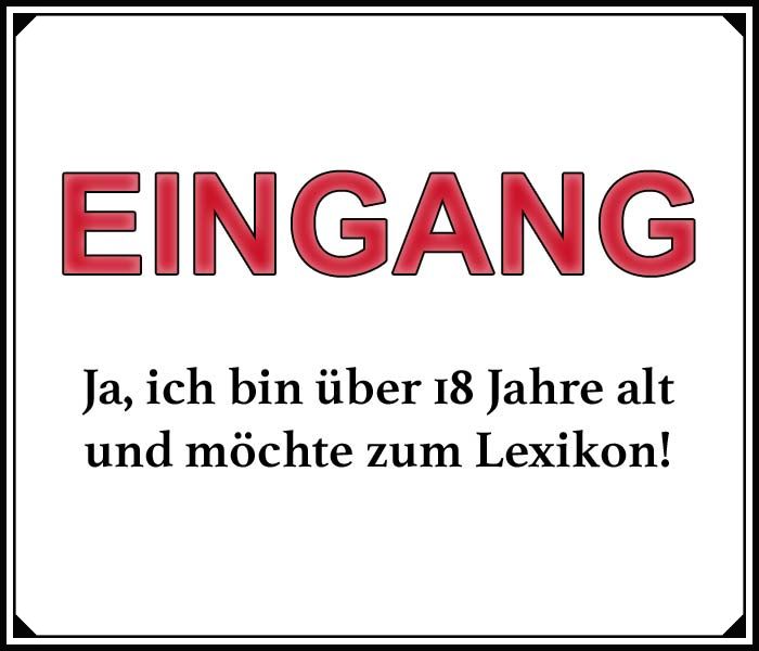 Erotiklexikon | Das große Sex-Wiki | Pornlexikon | Sexlexikon